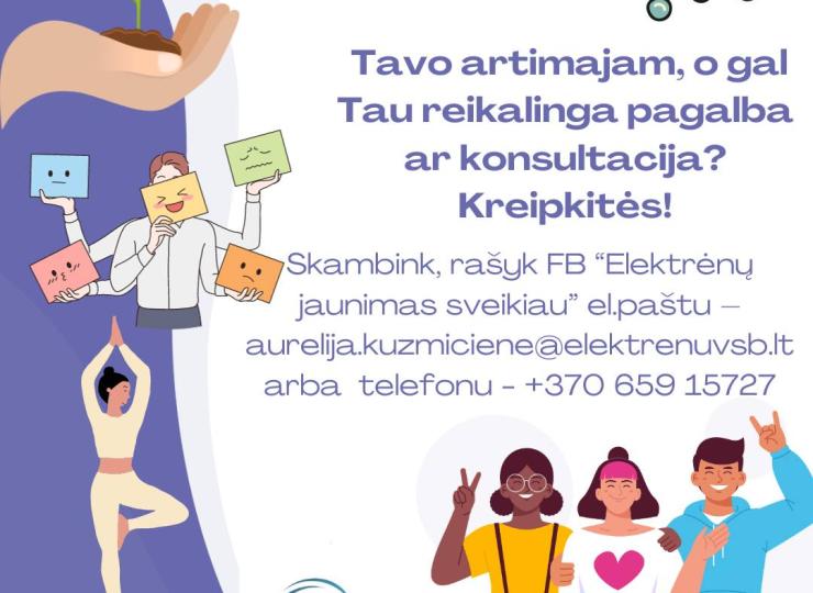 Tavo artimajam, o gal Tau reikalinga pagalba ar konsultacija? Kreipkitės!