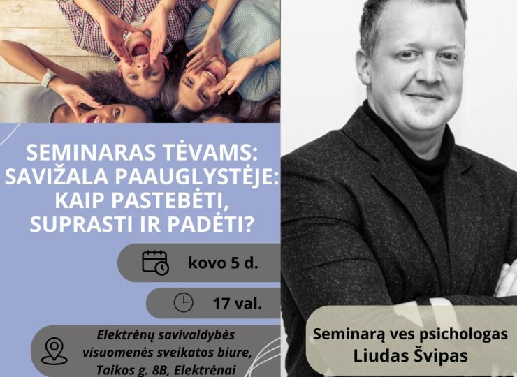 Seminaras: „Savižala paauglystėje: kaip pastebėti, suprasti ir padėti?“