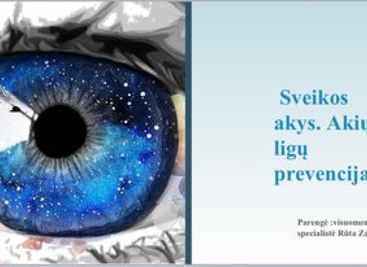Praktikinė paskaita „Sveikos akys .Akių ligų prevencija“ „Ąžuolyno“ progimnazijoje