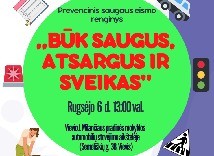 Būk saugus atsargus ir sveikas