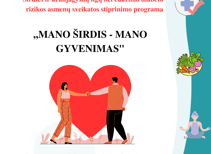 Širdies ir kraujagyslių ligų ir cukrinio diabeto rizikos grupių asmenų sveikatos stiprinimo programa „Mano širdis - mano gyvenimas“